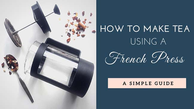 How to make tea using a french press
